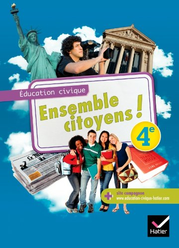 Ensemble citoyens ! éducation civique 4e