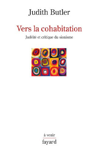 Vers la cohabitation : judéité et critique du sionisme