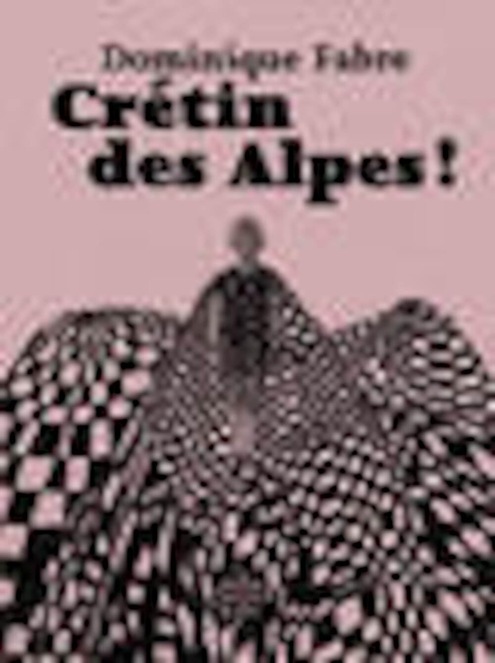 Crétin des Alpes !