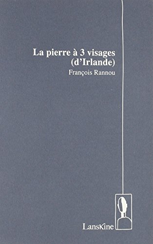La pierre à 3 visages (d'Irlande)