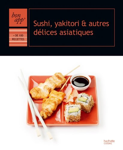 Sushi, yakitori et autres délices asiatiques