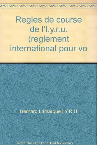 Les Règles de course de l'I.Y.R.U. : règlement international pour voiliers et planches à voile