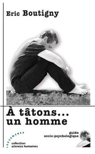 A tâtons... un homme