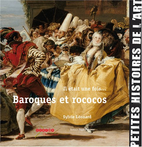 Il était une fois... baroques et rococos