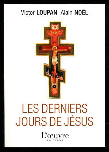 Les derniers jours de Jésus