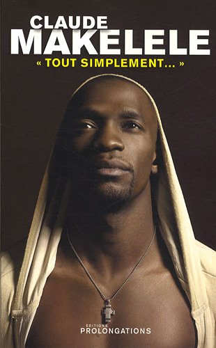 Claude Makelele : tout simplement...