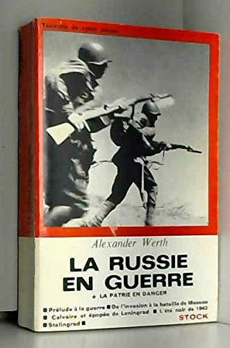 la russie en guerre. tome 1 : la patrie en danger - prélude à la guerre. de l'invasion à la bataille