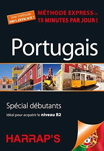 Portugais : méthode express en 15 minutes par jour ! : spécial débutants, idéal pour acquérir le niv