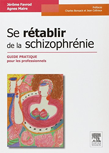Se rétablir de la schizophrénie : guide pratique pour les professionnels