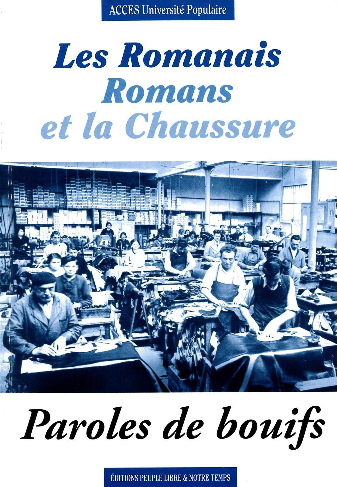 Les romanais romans et la chaussure. Vol. 2. Paroles de bouifs