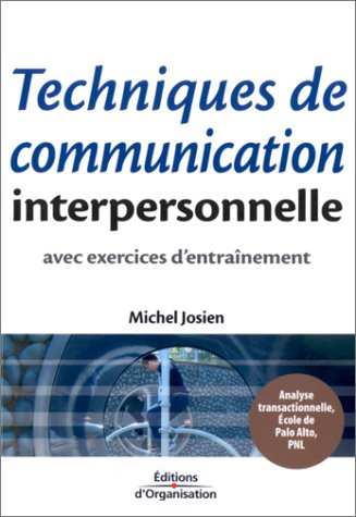 Techniques de communication interpersonnelle : analyse transactionnelle, Ecole de Palo Alto, PNL : é