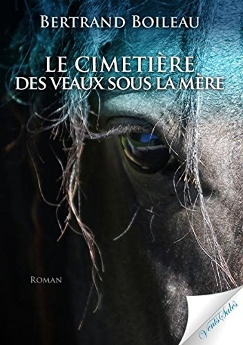 Le cimetière des veaux sous la mère