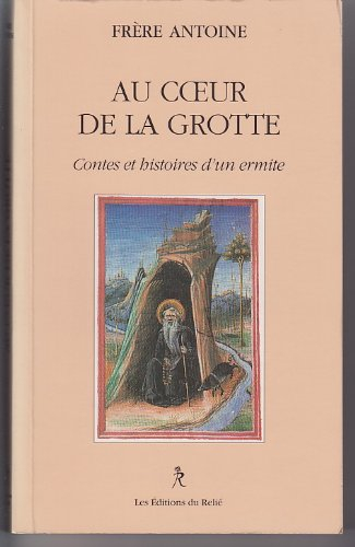Au coeur de la grotte : contes et histoires d'un ermite