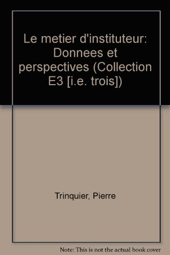 Le Métier d'instituteur : données et perspectives