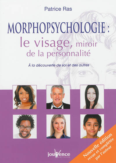 Morphopsychologie : le visage, miroir de la personnalité : à la découverte de soi et des autres