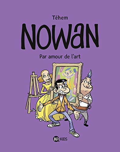Nowan. Vol. 1. Par amour de l'art