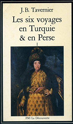 les six voyages de turquie et de perse