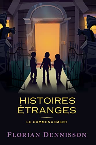 Histoires étranges. Le commencement