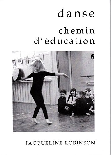 Danse, chemin d'éducation : pour une pédagogie de l'être