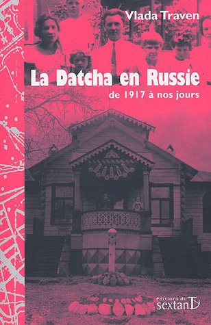 La datcha en Russie : de 1917 à nos jours