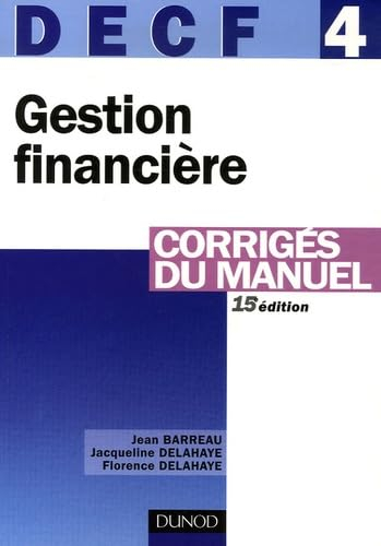 DECF 4, gestion financière : corrigés du manuel