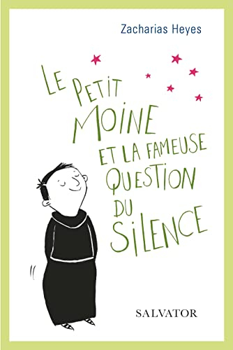 Le petit moine et la fameuse question du silence