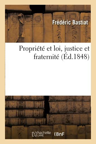 Propriété et loi, justice et fraternité