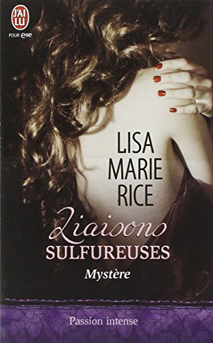 Liaisons sulfureuses. Vol. 3. Mystère