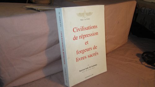 Civilisations de répression et forgeurs de livres sacrés