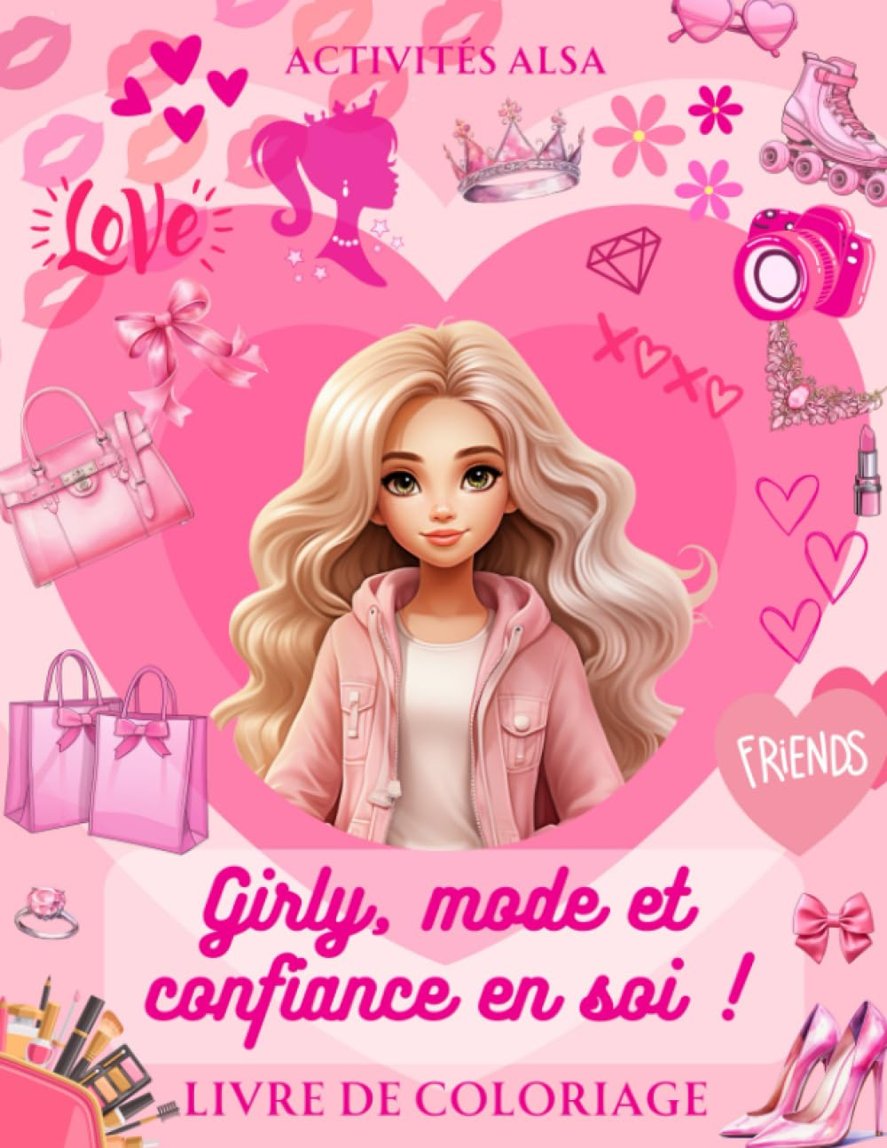 Girly, mode et confiance en soi !: Livre de coloriage pour filles