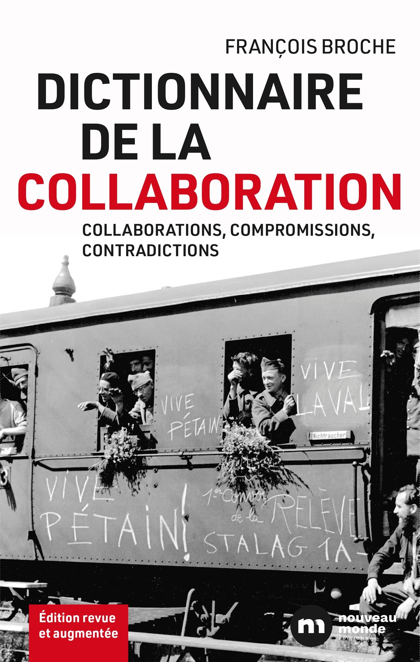 Dictionnaire de la collaboration : collaborations, compromissions, contradictions