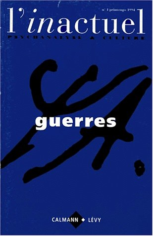 Inactuel (L'), n° 1. Guerres