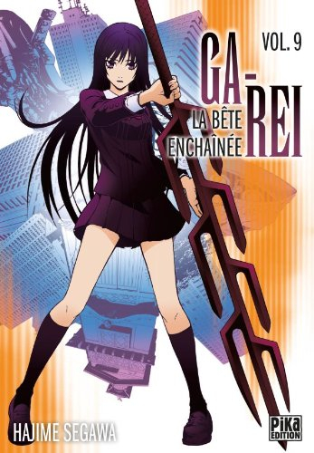 Ga-Rei : la bête enchaînée. Vol. 9