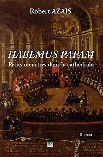 Habemus papam : petits meurtres dans la cathédrale