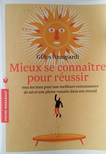 Mieux se connaître pour réussir : tous les tests pour s'auto-évaluer