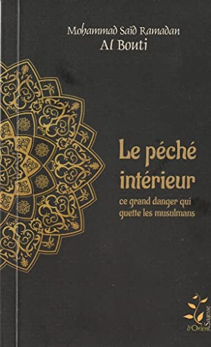 Le péché intérieur: ce grand danger qui guette les musulmans