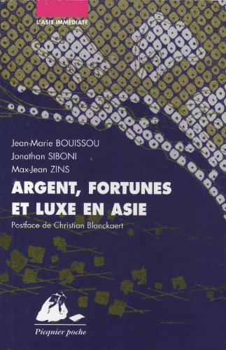 Argent, fortunes et luxe en Asie : Japon, Chine, Inde