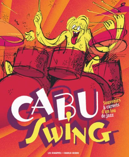 Cabu swing : souvenirs & carnets d'un fou de jazz