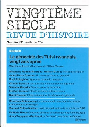 Vingtième siècle, n° 122. Le génocide des Tutsi rwandais, vingt ans après