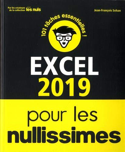 Excel 2019 pour les nullissimes : 101 tâches essentielles !