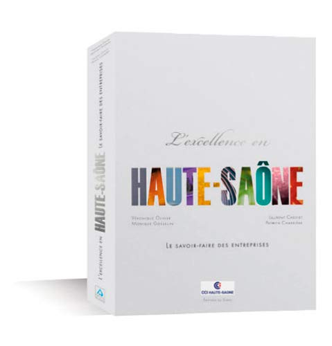 L'excellence en Haute-Saône : le savoir-faire des entreprises