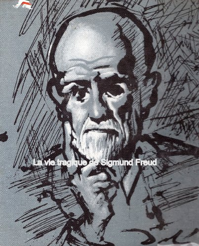 la vie tragique de sigmund freud