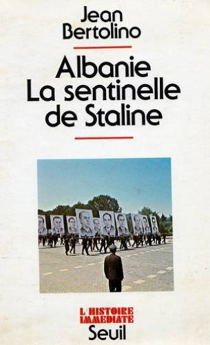 Albanie : la sentinelle de Staline