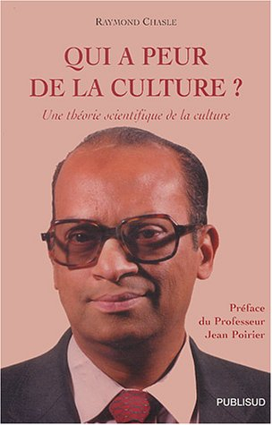 Qui a peur de la culture ? : une théorie scientifique de la culture