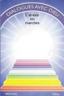 Dialogues avec Dieu. Vol. 2. L'amour en marches