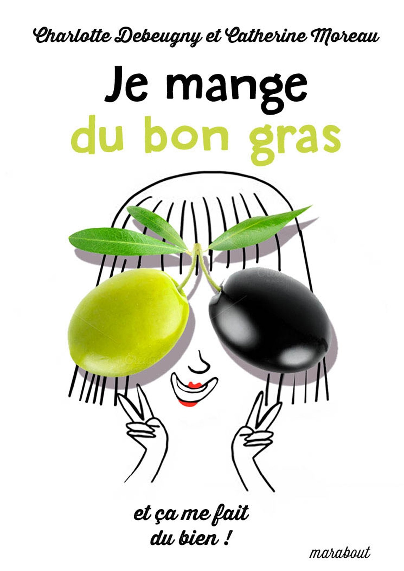 Je mange du bon gras et ça me fait du bien !