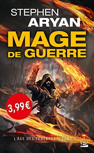 L'âge des ténèbres. Vol. 1. Mage de guerre