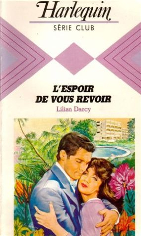 l'espoir de vous revoir : collection : harlequin série club n, 387