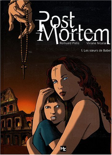 Post mortem. Vol. 1. Les soeurs de Babel