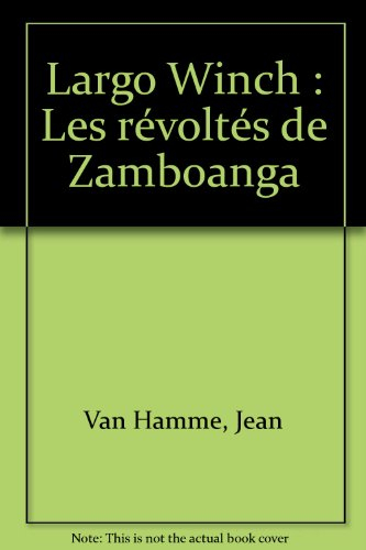Largo Winch. Vol. 5. Les révoltés de Zamboanga